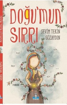 Doğu'mun Sırrı - Sevim Tekin Gözaydın - Büyükada Yayıncılık Doğu'mun Sırrı - Sevim Tekin Gözaydın - Büyükada Yayıncılık