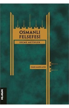 Osmanlı Felsefesi / Ömer Mahir Alper 9786055245658 Osmanlı Felsefesi / Ömer Mahir Alper 9786055245658
