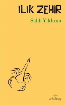 Ilık Zehir - Salih Yıldırım - Artos Kitap Ilık Zehir - Salih Yıldırım - Artos Kitap