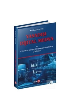 Yasadışı Dijital Medya / Atalay Bahar