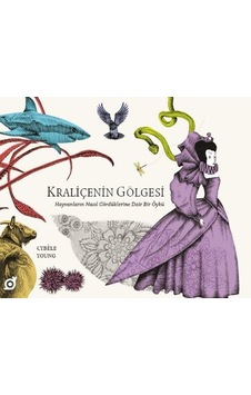 Kraliçenin Gölgesi: Hayvanların Nasıl Gördüklerine Dair Bir Öykü - Cybele Young - Koç Üniversitesi Yayınları Kraliçenin Gölgesi: Hayvanların Nasıl Gördüklerine Dair Bir Öykü - Cybele Young - Koç Üniversitesi Yayınları