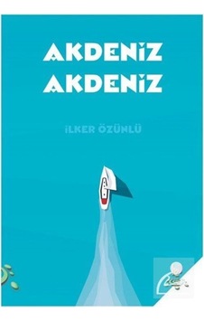 Akdeniz Akdeniz - İlker Özünlü - h2o Kitap Akdeniz Akdeniz - İlker Özünlü - h2o Kitap