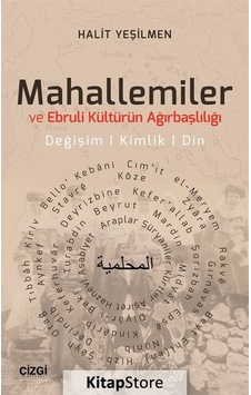 Mahallemiler ve Ebruli Kültürün Ağırbaşlılığı - Halit Yeşilmen - Çizgi Kitabevi Mahallemiler ve Ebruli Kültürün Ağırbaşlılığı - Halit Yeşilmen - Çizgi Kitabevi