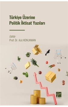 Türkiye Üzerine Politik İktisat Yazıları / Kolektif Türkiye Üzerine Politik İktisat Yazıları / Kolektif
