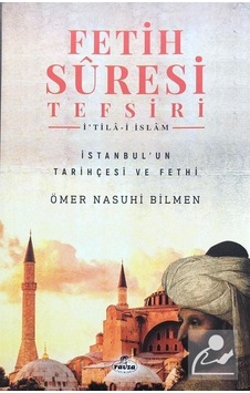 Fetih Suresi Tefsiri: İ'tila - i İslam - Ömer Nasuhi Bilmen - Ravza Yayınları Fetih Suresi Tefsiri: İ'tila - i İslam - Ömer Nasuhi Bilmen - Ravza Yayınları