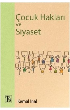 Çocuk Hakları ve Siyaset - Kemal İnal - Töz Yayınları Çocuk Hakları ve Siyaset - Kemal İnal - Töz Yayınları