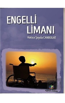 Eğiten Kitap - Engelli Limanı