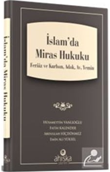 İslam'da Miras Hukuku / Hüsamettin Vanlıoğlu İslam'da Miras Hukuku / Hüsamettin Vanlıoğlu