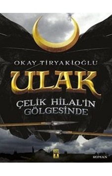 Ulak 1 Çelik Hilal İn Gölgesinde Ulak 1 Çelik Hilal İn Gölgesinde