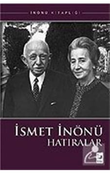 Ismet Inönü / Hatıralar / Sabahattin Selek 9789752201774