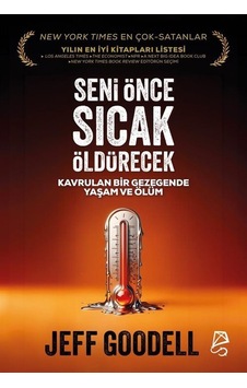 Seni Önce Sıcak Öldürecek / Jeff Goodell