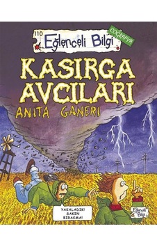 Kasırga Avcıları  - Eğlenceli Bilgi Coğrafya  - Anita Ganeri  - Eğlenceli Bilgi