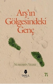 Arşın Gölgesindeki Genç Tahlil Yayınları Arşın Gölgesindeki Genç Tahlil Yayınları