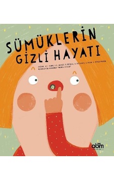 Sümüklerin Gizli Hayatı - Anna Cabre Albos - Abm Yayınevi Sümüklerin Gizli Hayatı - Anna Cabre Albos - Abm Yayınevi
