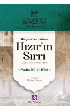 Rivayetlerden Hakikate Hızır'ın Sırrı / Molla Ali El-kari
