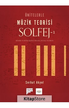Ünitelerle Müzik Teorisi Solfej-1 - Serhat Akyol - Pan Yayıncılık Ünitelerle Müzik Teorisi Solfej-1 - Serhat Akyol - Pan Yayıncılık