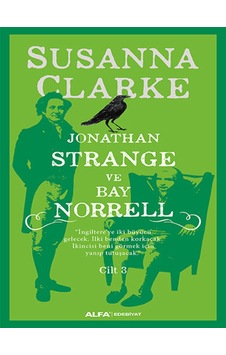 Jonathan Strange ve Bay Norrell 3 - Susanna Clarke - Alfa Yayıncılık Jonathan Strange ve Bay Norrell 3 - Susanna Clarke - Alfa Yayıncılık