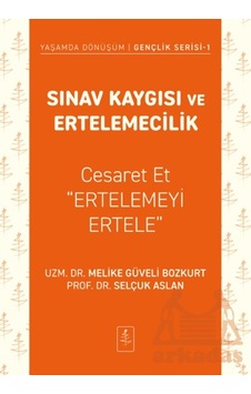 Sınav Kaygısı Ve Ertelemecilik Nobel Yaşam Sınav Kaygısı Ve Ertelemecilik Nobel Yaşam