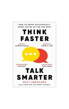Think Faster, Talk Smarter How To Speak Successfully When You're Think Faster, Talk Smarter How To Speak Successfully When You're