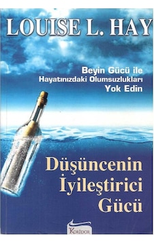 Düşüncenin İyileştirici Gücü Beyin Güzü İle Hayatınızdaki Olumsuzlukları Yok Edin 1.baskı Düşüncenin İyileştirici Gücü Beyin Güzü İle Hayatınızdaki Olumsuzlukları Yok Edin 1.baskı