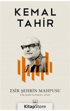 Esir Şehrin Mahpusu / Kemal Tahir