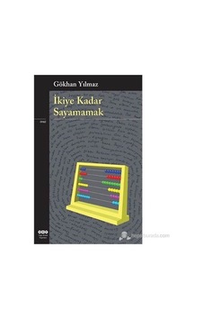 İkiye Kadar Sayamamak: Hayatın Zorluklarıyla Yüzleşmek İkiye Kadar Sayamamak: Hayatın Zorluklarıyla Yüzleşmek
