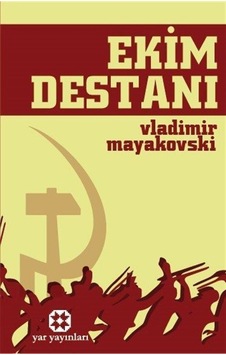 Ekim Destanı / Vladimir Mayakovski Ekim Destanı / Vladimir Mayakovski