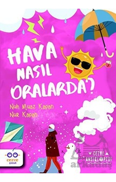 Hava Nasıl Oralarda? - Nuh Muaz Kapan - Cezve Çocuk Hava Nasıl Oralarda? - Nuh Muaz Kapan - Cezve Çocuk
