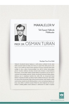 Makaleler 4 - Türk Siyaseti Hakkında Mülahazalar - Osman Turan - Ötüken Neşriyat Makaleler 4 - Türk Siyaseti Hakkında Mülahazalar - Osman Turan - Ötüken Neşriyat
