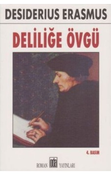 Deliliğe Övgü - Desiderius Erasmus - Oda Yayınları Deliliğe Övgü - Desiderius Erasmus - Oda Yayınları