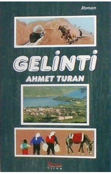 Gelinti / Ahmet Turan Gelinti / Ahmet Turan