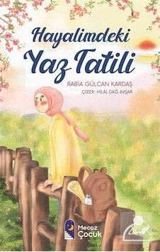 Hayalimdeki Yaz Tatili / Rabia Gülcan Kardaş Hayalimdeki Yaz Tatili / Rabia Gülcan Kardaş