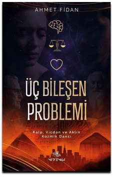 Üç Bileşen Problemi / Ahmet Fidan Üç Bileşen Problemi / Ahmet Fidan