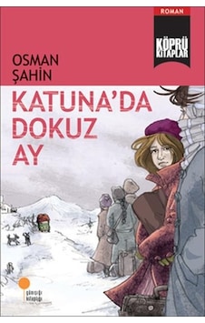 Köprü Kitaplar 5 - Katuna'da Dokuz Ay - Osman Şahin - Günışığı Kitaplığı