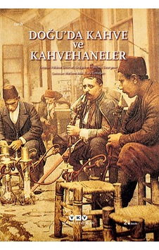 Doğu’Da Kahve Ve Kahvehaneler 537426787