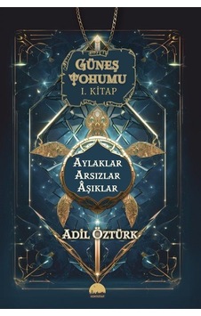 Güneş Tohumu I. Kitap / Adil Öztürk Güneş Tohumu I. Kitap / Adil Öztürk
