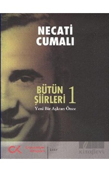 Bütün Şiirleri 1 - Necati Cumalı - Cumhuriyet Kitapları Bütün Şiirleri 1 - Necati Cumalı - Cumhuriyet Kitapları