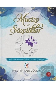 Mucize Sözcükler - Sadettin İker Cömert - Us Yayınları