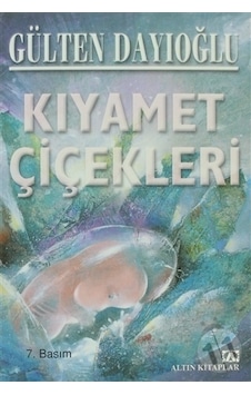 Hakankitapkırtasiye-Altın Yayınları Kıyamet Çiçekleri