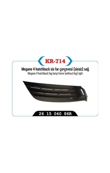 Sis Far Çerçevesı Kapağı Sissiz Sağ Megane Iv Hatcback Model Sis Far Çerçevesı Kapağı Sissiz Sağ Megane Iv Hatcback Model