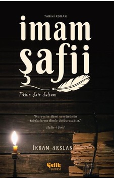 İmam Şafii Fıkhın Şair Sultanı İmam Şafii Fıkhın Şair Sultanı