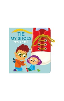 Yes I Can Tie My Shoes Yes I Can Tie My Shoes