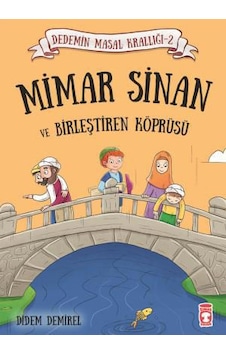 Zekicocuk Mimar Sinan ve Birleştiren Köprüsü - Dedemin Masal Krallığı 2 Zekicocuk Mimar Sinan ve Birleştiren Köprüsü - Dedemin Masal Krallığı 2