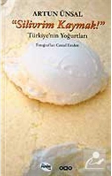 Silivrim Kaymak (Ciltsiz) / Türkiye'Nin Yoğurtları / Artun Ünsal