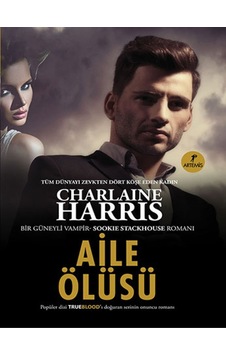 Aile Ölüsü - Sookie Stackhouse serisi 10.Kitap - Charlaine Harris - Artemis Yayınları Aile Ölüsü - Sookie Stackhouse serisi 10.Kitap - Charlaine Harris - Artemis Yayınları