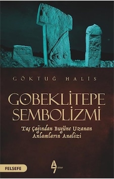 Göbeklitepe Sembolizmi - Göktuğ Halis - A7 Kitap Göbeklitepe Sembolizmi - Göktuğ Halis - A7 Kitap