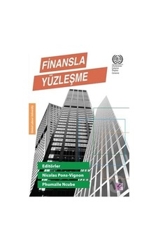 Finansla Yüzleşme - Nicolas Pons-Vignon - Phumzile Ncube - Efil Yayınevi Yayınları Finansla Yüzleşme - Nicolas Pons-Vignon - Phumzile Ncube - Efil Yayınevi Yayınları
