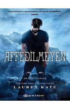 Affedilmeyen-Bir Düşüş Romanı - Lauren Kate - Epsilon Yayınevi Affedilmeyen-Bir Düşüş Romanı - Lauren Kate - Epsilon Yayınevi