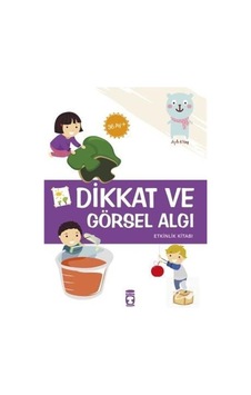Dikkat ve Görsel Algı Etkinlik Kitabı 36 Ay+ - Elif Alkan - Timaş Çocuk Dikkat ve Görsel Algı Etkinlik Kitabı 36 Ay+ - Elif Alkan - Timaş Çocuk