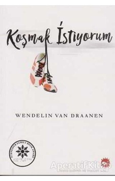 Koşmak İstiyorum - Wendelin Van Draanen - Beyaz Balina Yayınları Koşmak İstiyorum - Wendelin Van Draanen - Beyaz Balina Yayınları